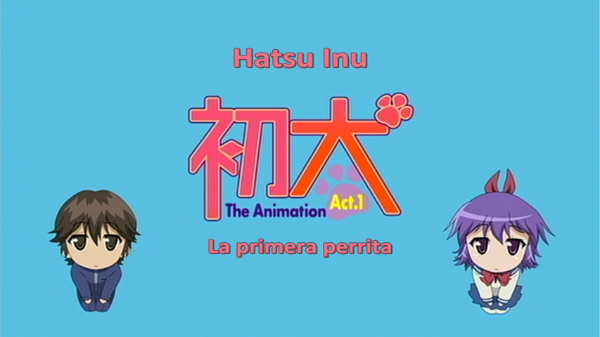 Hatsu Inu The Animation (Soy una Virgen)